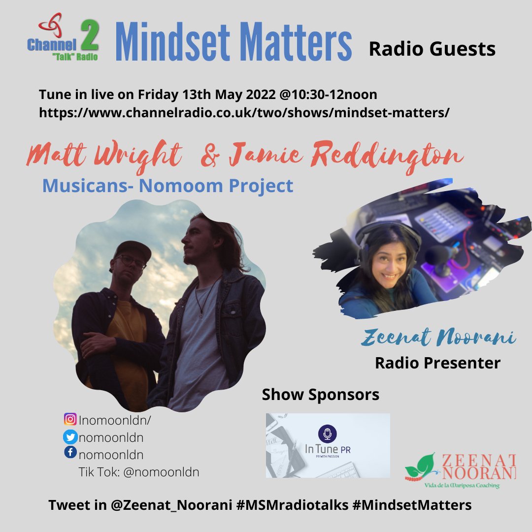 Zeenat_Noorani's tweet photo. Friday guests on 🎙Mindset Matters🎙 talk radio music band @nomoonldn Matt Wright, vocalist &amp; guitarist &amp; Jamie Reddington producer.🎧Tune in live 10:30 am here:https://t.co/g16uUc92g0 Tweet comments, messages &amp; shout out  #msmradiotalks
Thanks to @intunepr for your sponsorship. https://t.co/NwL7o81Ijn