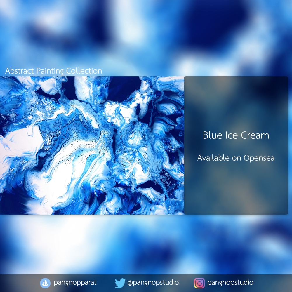 pangnopstudio's tweet photo. Abstract Painting Collection🎨

"Blue Ice Cream" is available now on @opensea

Thank you so much💙

Opensea : https://t.co/McrC6yQR6w

#NFT #NFTs #NFTCommunity #nftcollectors #NFTdrop #Nftarts #NFTshill #NFTTHAILAND #nftart #NFTartists #opensea #OpenSeaNFT #OpenSeaCommunity #ETH https://t.co/xagNSTPRNy