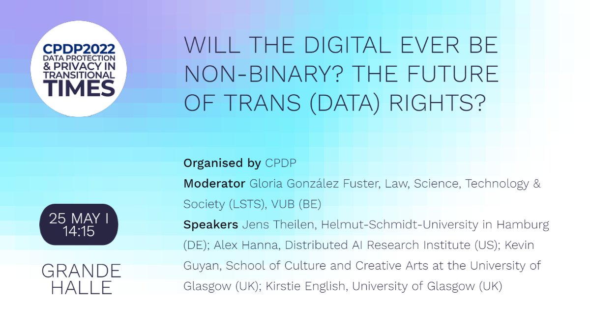 CPDPconferences's tweet image. This panel will discuss #privacy &amp;amp; #dataprotectionrights of #nonbinary &amp;amp; #trans individuals &amp;amp; also deeply intertwined issues around #datacollection &amp;amp; (legal &amp;amp; technical) #gender categorisation. With @FusterGloria, @jtthei, @alexhanna, @kevin_guyan, @kenglish95  #CPDP2022