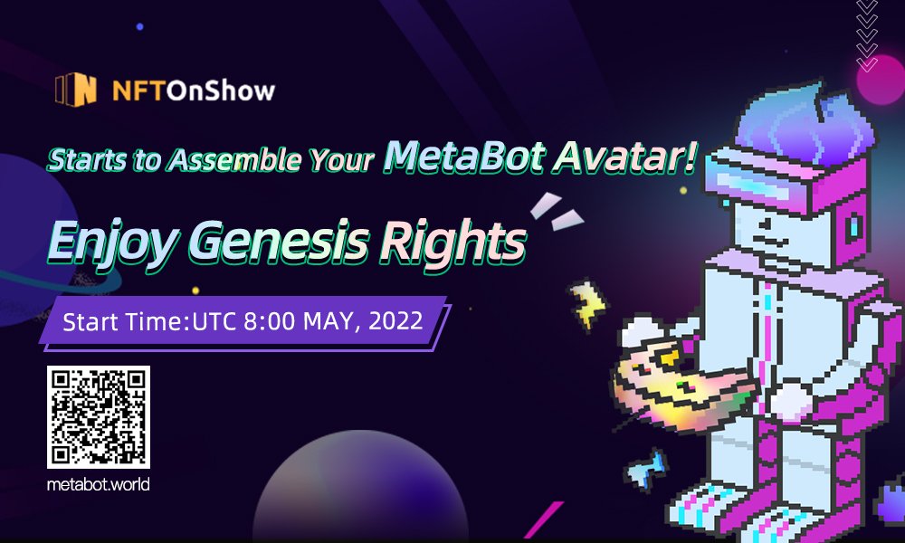 Assembling Your #MetaBot Avatar Tomorrow at UTC 8:00! 
Avatar holders can enjoy Genesis Rights include: 
🔥40% discount transaction fees for 3 years
🔥Rights to purchase NFTs in advance
🔥Share 100k #showcoin 
...
Link👇
metabot.world/remint/avatar