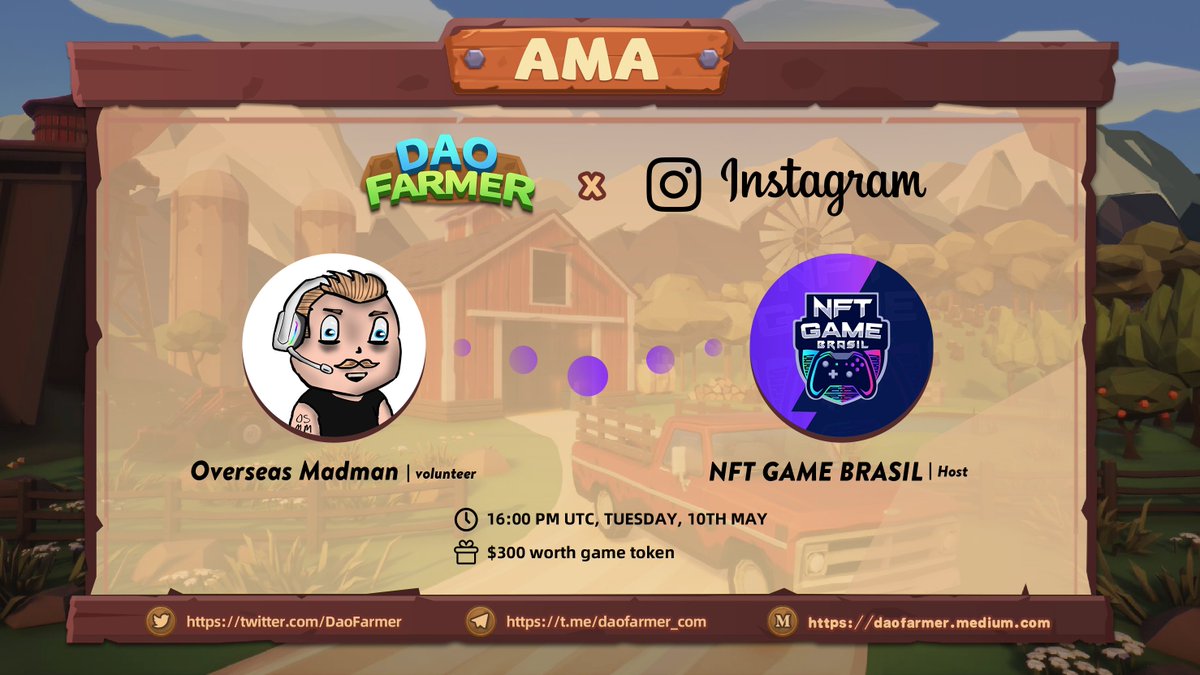 #DAOFarmer will schedule an AMA with NFT GAME BRASIL Community
⏰16:00 PM UTC, TUESDAY, 10TH MAY

Participant in the AMA to get $300 game token!

The AMA will take place on Instagram live👇
instagram.com/nftgame.brasil/