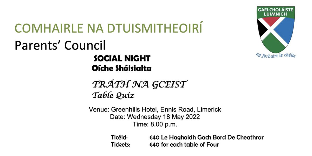 GCLuimnigh's tweet photo. Tá Comhairle na dTuismitheoirí ag eagrú Tráth na gCeist ar an gCéadaoin 18 Bealtaine ag 20.00 ag an Óstán Greenhills. Ticéid ar fáil ón scoil. Our Parents' Council are organising a table Quiz on Wednesday 18 May @ 20.00 in the Greenhills Hotel. @GCLParents @LCETBSchools https://t.co/mF22Qqu1B3