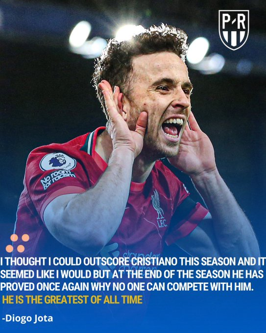 🗣️Diogo Jota : Cristiano Ronaldo is the greatest player of all time.