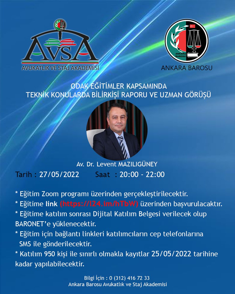 Ankara Barosu AVSA tarafından düzenlenecek olan “Teknik Konularda Bilirkişi Raporu ve Uzman Görüşü” eğitimi 27.05.2022 tarihinde Zoom programı üzerinden online gerçekleştirilecektir.
Eğitim başvuru linki: l24.im/hTbW