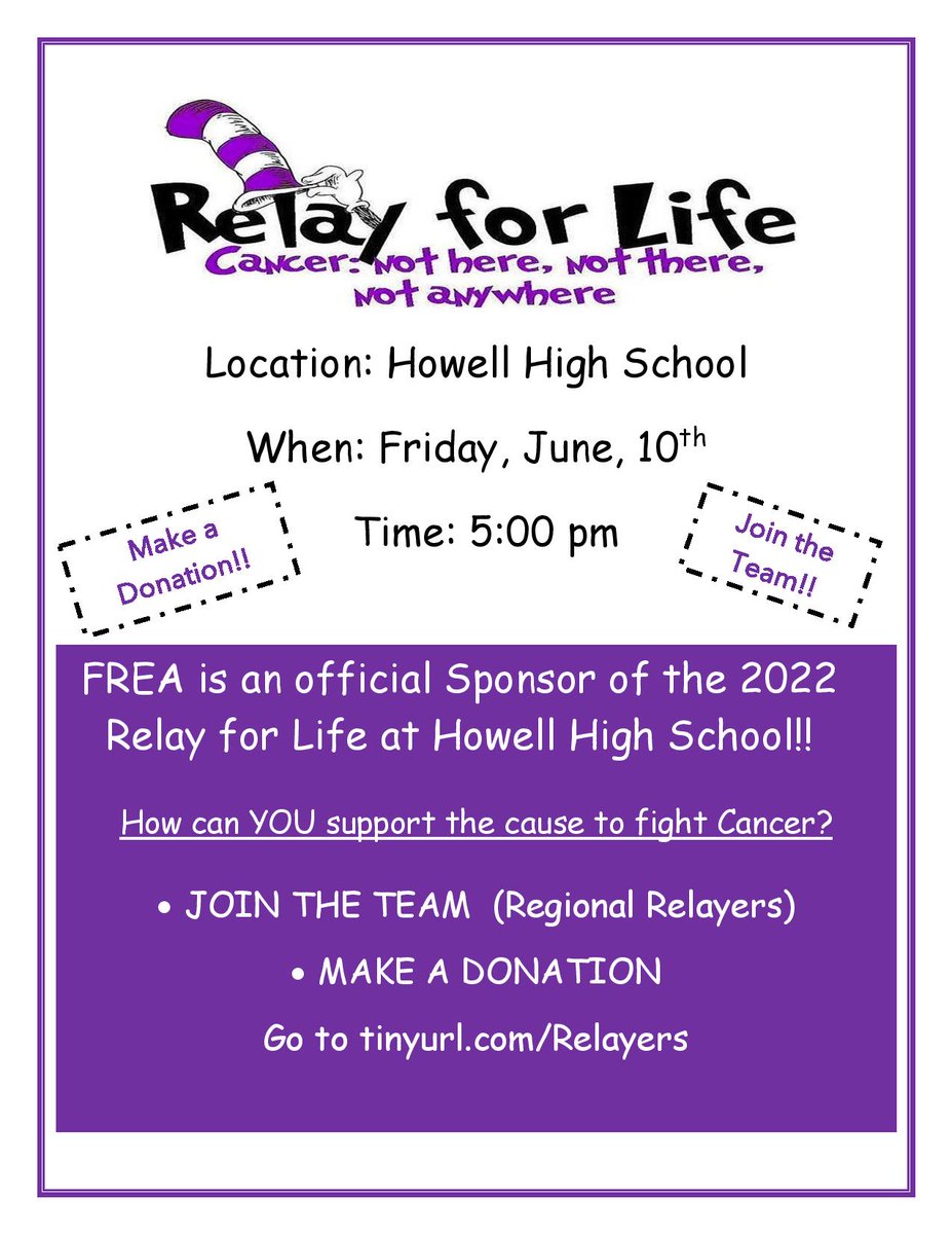 Join the FREA Relay for Life team or donate to it. Howell High School's Relay for Life is June 10, 2022 at 5pm.