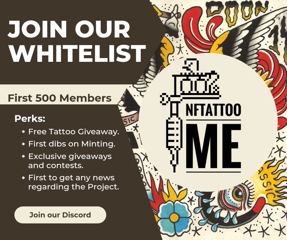 NftattooMe's tweet photo. The first 500 members within our Discord will automatically be enrolled in the Whitelist! Join in now whole you can!Our Whitelist members have a chance to win a Free Tattoo with our Giveaway, and we have many more giveaways planned for our members!
#NFT
https://t.co/MGEilmQIYj https://t.co/RWD0q8mOwk