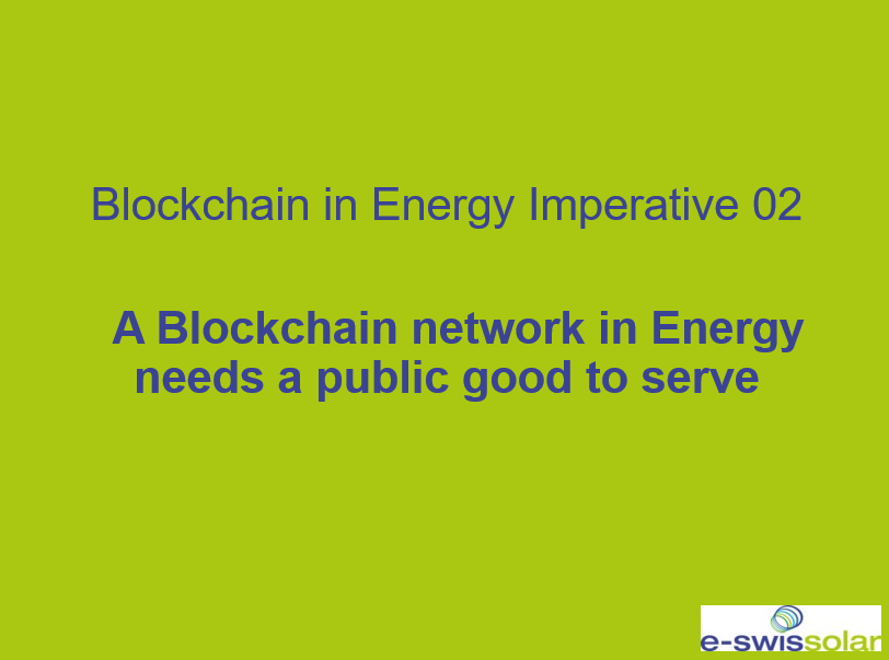 Blockchain in Energy Imperative 02: A Blockchain network in Energy needs a public good to serve

#blockchain #DLT #Energy #BlockchainInEnergyImperatives #CrowdCreativity #publicgood