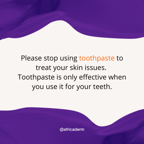 Say it again louder for the people in the back !! 🗣️

Unfortunately, Toothpaste does not cure acne. 😔

It may even cause irritation and rashes. 😰

👉🏾 So keep it simple, and use your toothpaste only to brush your teeth.