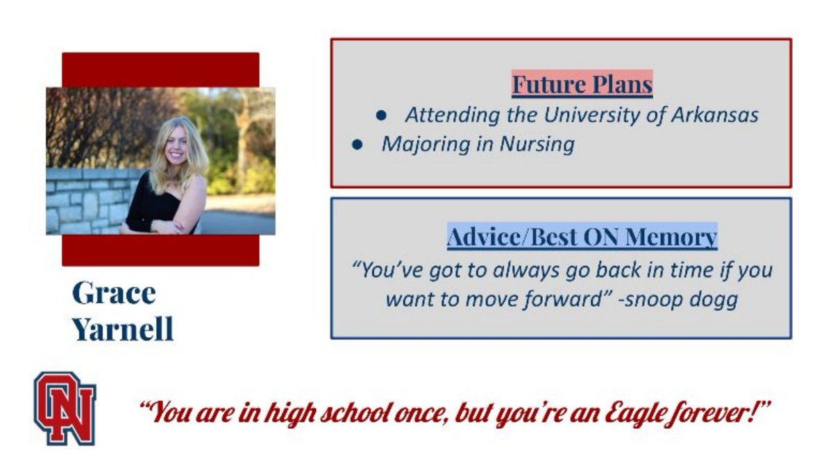 Congrats, Grace! Don’t forget that you are in HS once, but an Eagle forever! #ONClassOf2022