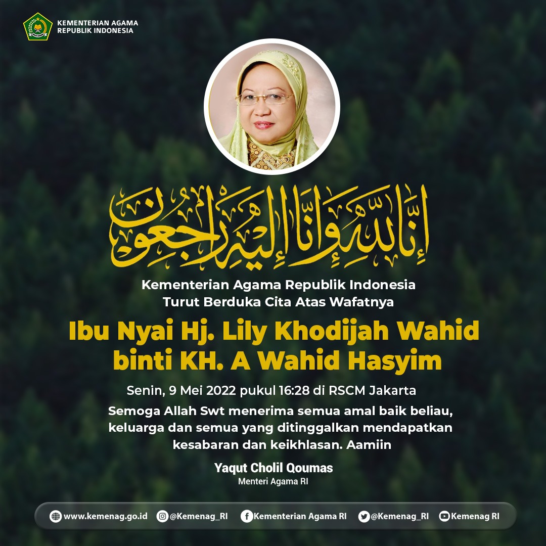 Kemenag_RI's tweet photo. Innalillahi wa inna ilaihi roji'un. 

Menteri Agama Yaqut Cholil Qoumas @YaqutCQoumas beserta seluruh jajaran Kementerian Agama turut berduka cita atas wafatnya  Ibu Nyai Hj. Lily Khodijah Wahid binti KH. A Wahid Hasyim. 

Semoga Allah menerima semua amal baik almarhumah. Aamiin. https://t.co/hlyjesaxZx