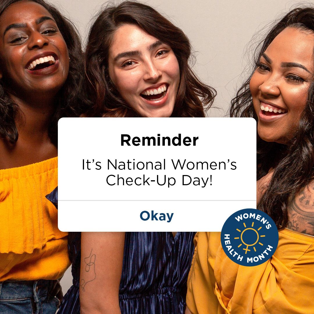 It’s National Women’s Check-Up Day, and we’re reminding you to make keeping up with your regular well-woman visits and health screenings a priority. Schedule that appointment you’ve been putting off—and encourage the women in your life to do the same! #NationalWomensCheckupDay