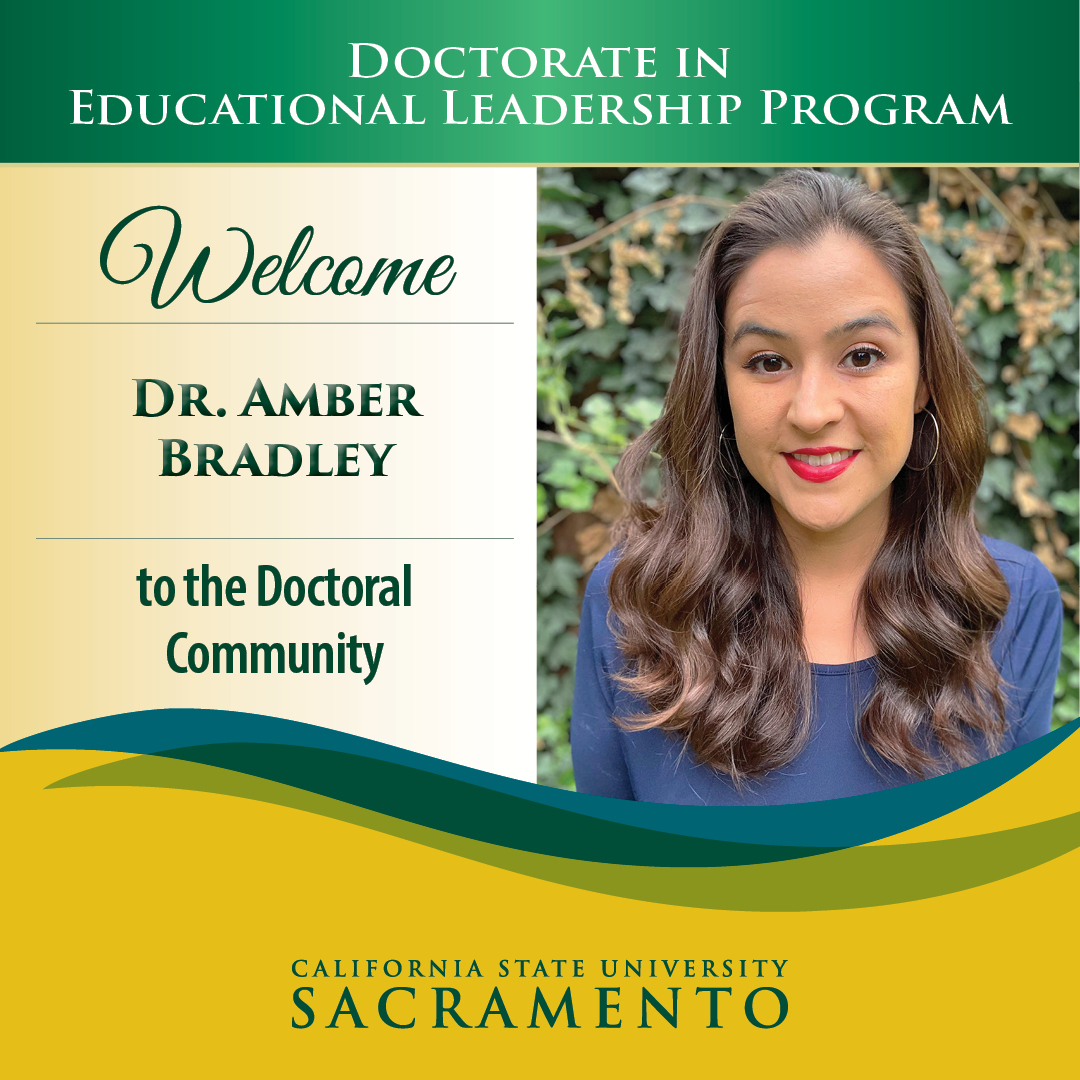 SacStateEDD's tweet photo. Welcome Dr. Amber Bradley to the Doctoral Community! We are honored by your leadership, scholarship, and commitment to Education. 
#MadeAtSacState #EDD #Cohort13 https://t.co/sUFzgSoOC1