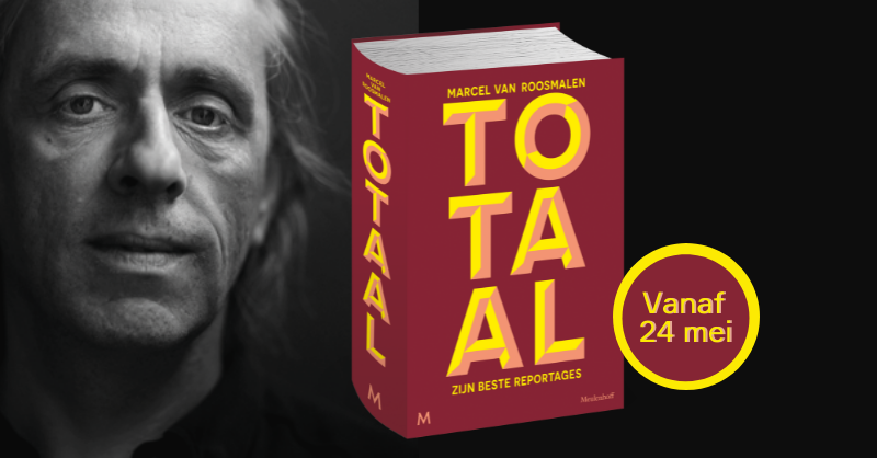 Meulenhoff's tweet photo. Vanaf 24 mei verkrijgbaar: 'Totaal'. De allerbeste reportages van @marcelvanroosmalen. Reserveer 'm nu (online) bij je favoriete boekhandel.