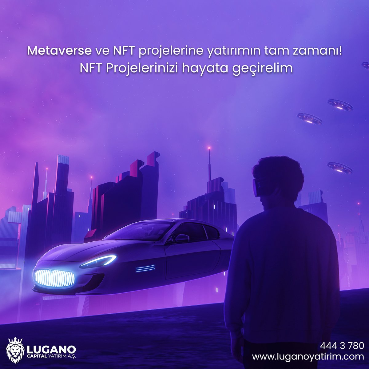 Metaverse ve NFT projelerine yatırımın tam zamanı! NFT Projelerinizi hayata geçirelim. 

Bize Ulaşın:

444 37 80
info@luganoyatirim.com
luganoyatirim.com

#metaverse #NFT #proje #dijitalproje #yazılım #yatırım #sanaldünya #dijitalevren #oyun