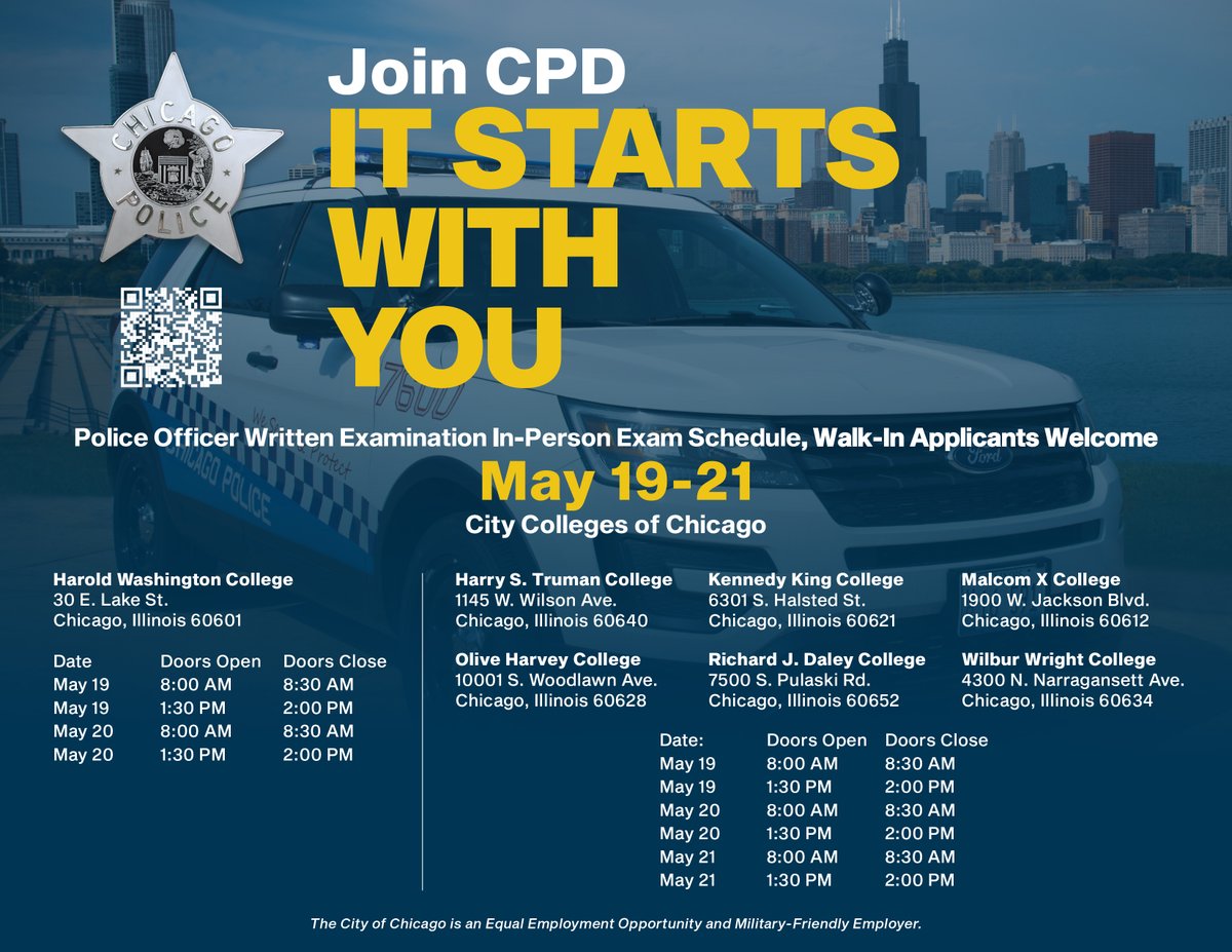 Chicago Police Area 4 Detective Division (@area4detectives) on Twitter photo Apply Now!
Apply at chicagopolice.org
In-Person Entrance Exams
When:
Thursday- May 19th
Friday - May 20th
Saturday - May 21st
Where: All City Colleges of Chicago
Time: *Please Refer to Flyer
Questions? Email us at joincpd@chicagopolice.org
IT STARTS WITH YOU Apply Now!
Apply at chicagopolice.org
In-Person Entrance Exams
When:
Thursday- May 19th
Friday - May 20th
Saturday - May 21st
Where: All City Colleges of Chicago
Time: *Please Refer to Flyer
Questions? Email us at joincpd@chicagopolice.org
IT STARTS WITH YOU