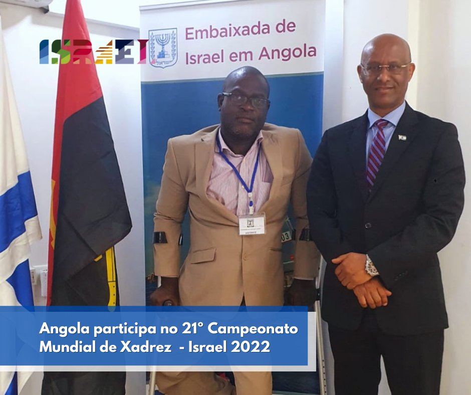 Israel in Angola on X: Angola presente no #IPCAIsrael2022 O embaixador  recebeu Eugênio Campos, representante de Angola no Campeonato Mundial de  Xadrez que decorre em Israel. O embaixador ficou satisfeito e desejou