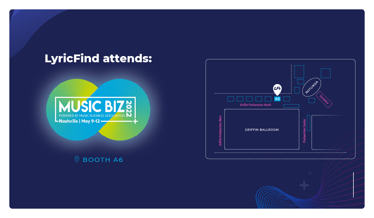 Throughout this week at #MusicBiz2022, you'll always be able to find us at our booth right out front of the Griffin Ballroom (map below). Come and chat with us, we'd love to meet you! #LyricFind #LyricVideos #LyricIQ