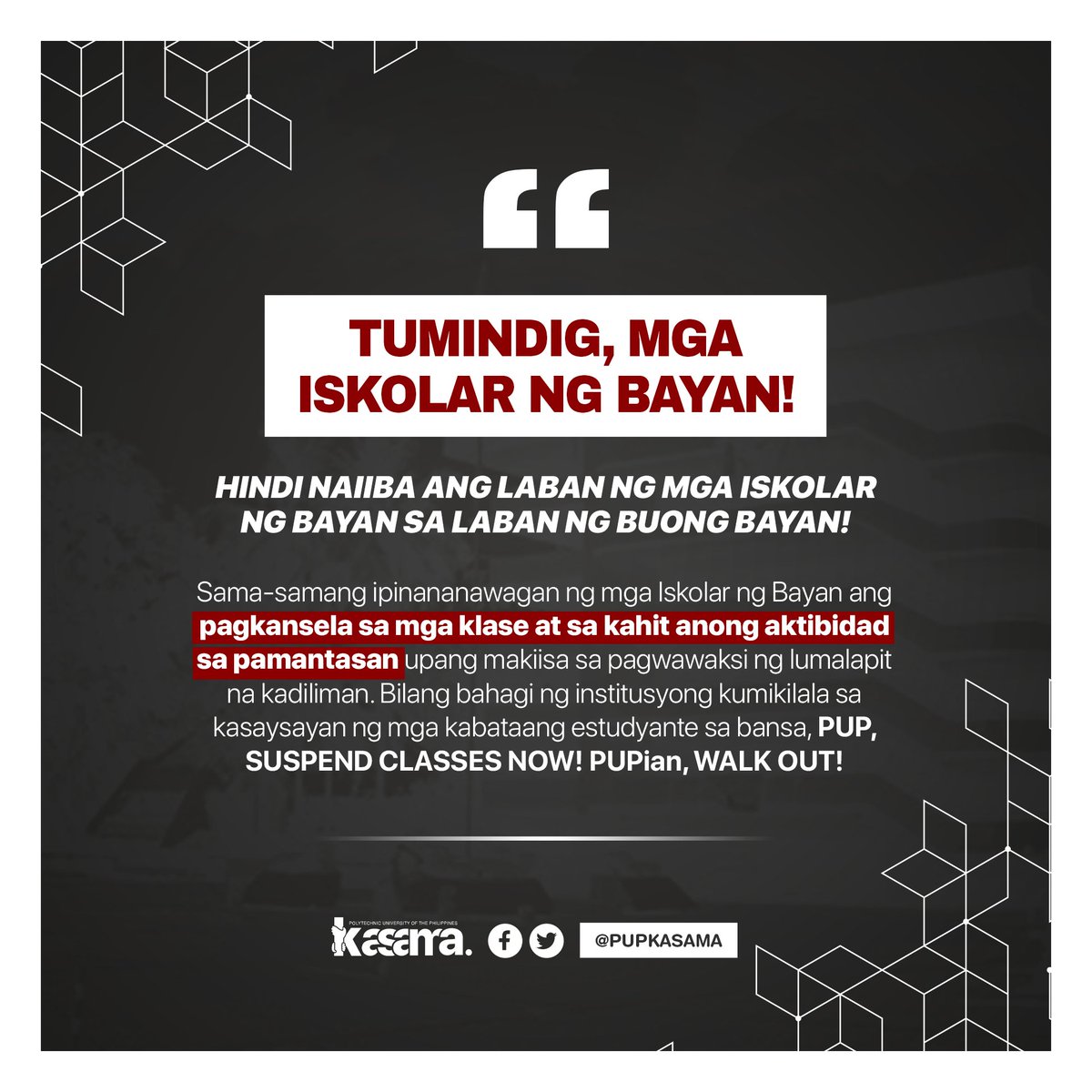 PUPKASAMA's tweet photo. TUMINDIG, MGA ISKOLAR NG BAYAN!

Hindi naiiba ang laban ng mga Iskolar ng Bayan sa laban ng buong bayan!

Sama-samang ipinananawagan ng mga Iskolar ng Bayan ang pagkansela sa mga klase at sa kahit anong aktibidad sa pamantasan upang makiisa sa pagwawaksi ng lumalapit na kadiliman https://t.co/J6i0oovzus