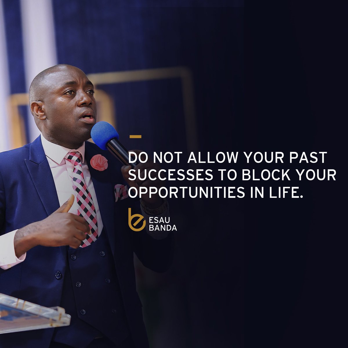 PastorEsauBanda's tweet photo. Do not allow your past successes to block your opportunities in life
#AEG22 #EBQuotes https://t.co/u6Z5EcK3gU