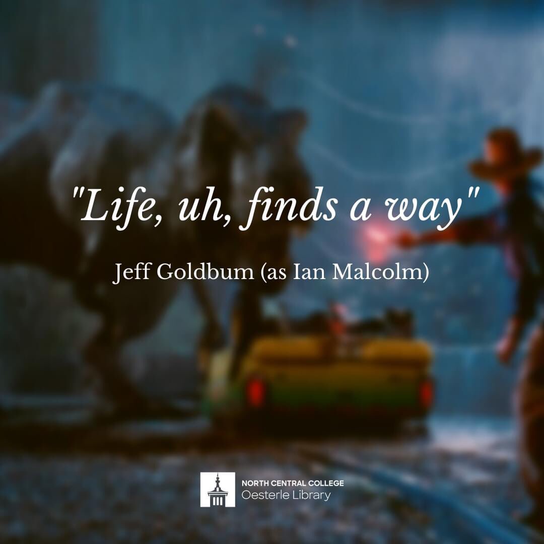 oesterlelib's tweet photo. May is Jewish American Heritage Month! Today we're featuring a quote from the irreverent funnyman, co-star of Jurassic Park and Jewish American, Jeff Goldblum. Congrats on making it to the end of the semester, Cardinals! Summer, uh, finds a way #MotivationMonday #JurassicPark https://t.co/K07wprXIEi