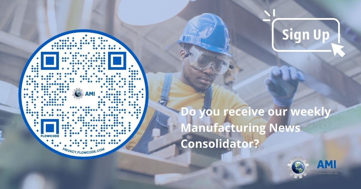 Do you receive AMI's weekly newsletter full of current Manufacturing News?  Be sure to subscribe for the weekly Tuesday round-up.

advmfg.org/contact-us/