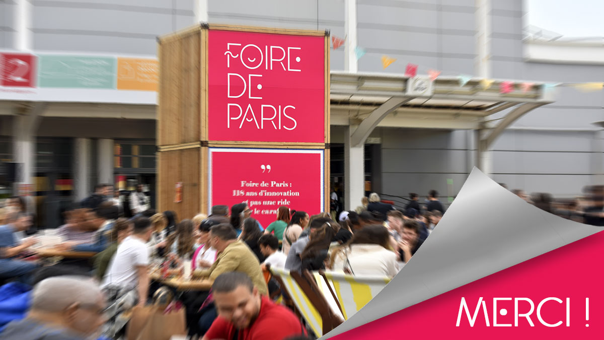 Nous avons été ravis de vous retrouver pour 12 jours sous le signe de la Fête 🎉 sur #FoireDeParis !

Merci à tous les visiteurs, exposants et partenaires, qui ont fait de cet événement un succès. 💗

Rendez-vous du 27 avril au 8 mai 2023, en attendant, restez connectés ! 😉