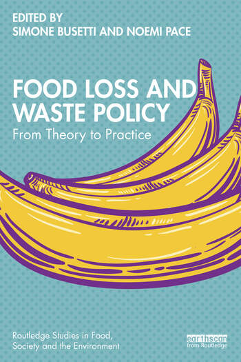sartorialfoodie's tweet photo. I am so excited to be part of Food Loss and Waste Policy From Theory to Practice Edited By Simone Busetti @S_busetti , Noemi Pace. 
My chapter is "Tackling food loss and waste: An overview of policy actions"  #foodloss #foodwaste #foodpolicy
https://t.co/DogbX6NBHl https://t.co/hsCsYEuKi7