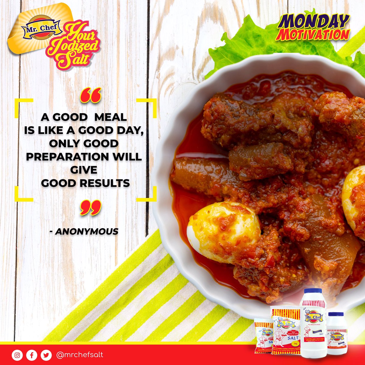 “A Good  Meal is Like a Good Day, only Good Preparation Will Give Good Results” - Anonymous

#MondayMotivation #Mrchefsalt #Mrchefsaltiseverywhere #Mrchefsaltcares