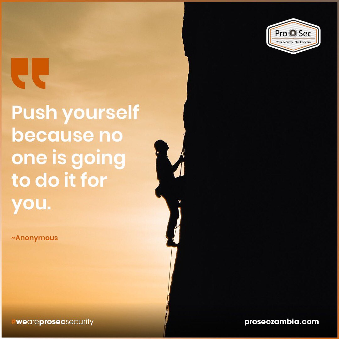 proseczm's tweet photo. Always push yourself to do more! #Mondaymotivation #WeAreProsecSecurity #ProsecSecurity #ProsecGuards #YourSecurity #OurConcern #AlarmSystems #Alarms #SecuritySystems #HomeSecurity #BusinessSecurity #CCTV #CrimeWatch #SafetyFirst #SecurityServices #CrimeStoppers #Zambia https://t.co/jvLVnFQwNc