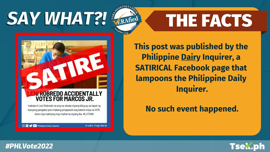 verafiles's tweet photo. #PHLVote22 FACT CHECK ALERT! Facebook page Philippine Dairy Inquirer published a post stating that VP @lenirobredo accidentally voted for @bongbongmarcos.

This is satire. The FB page is a satirical spin-off to @phildailyinq.

#TsekPH #VERAFilesFactCheck #VERAfied https://t.co/IC5gLcVHOH