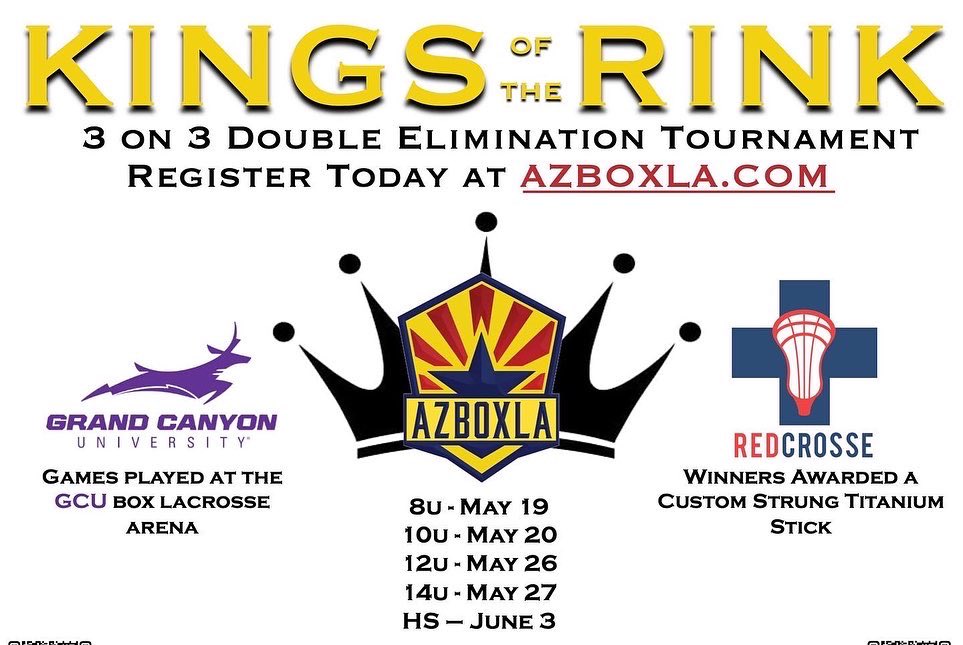 Calling all AZ Lacrosse Players! 10 Days till Kings of the Rink! 3v3 Double Elimination Tourney at GCU’s new box lacrosse arena! <a href="/ArizonaLax/">Arizona Lacrosse League</a> <a href="/AzlaxLife/">azlax.life</a> <a href="/MisfitsBoxla/">MisfitsBoxla</a> <a href="/AYLacrosse/">AZ Youth Lacrosse</a> <a href="/ScottsdaleLAX/">Scottsdale United Lacrosse</a> <a href="/Bouldercreeklax/">Boulder Creek Lacrosse</a> <a href="/friendsofbcplax/">Friends of Brophy Lacrosse</a> <a href="/DesertVistaLAX/">Desert Vista Lacrosse</a> <a href="/HigleyBoysLax/">Higley Boys Lacrosse</a> <a href="/AzSauce/">AZ Hot Sauce Lax</a> <a href="/Team48AZ/">Team48AZ</a>