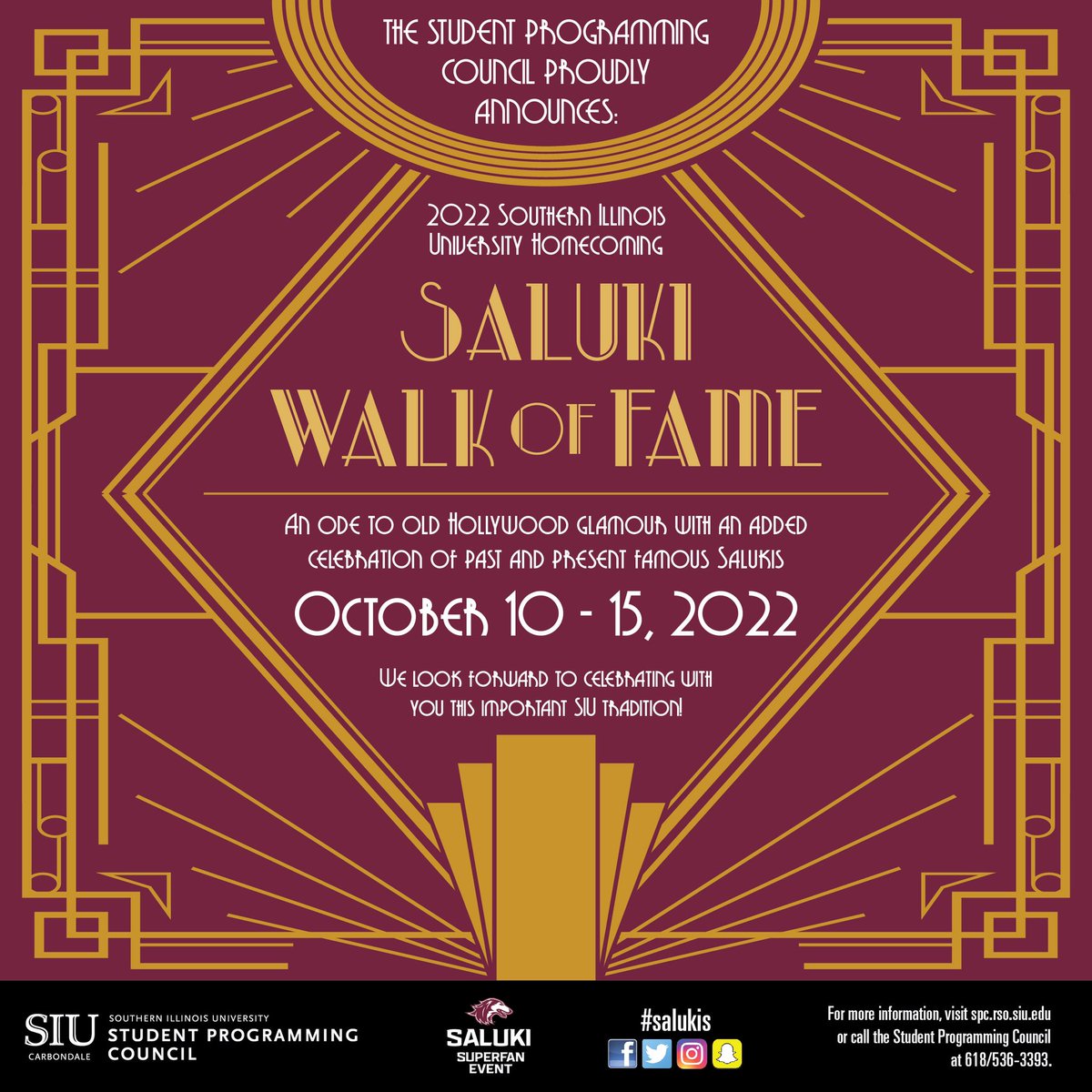The Student Programming Council Proudly Announces: 
2022 Southern Illinois University Homecoming “Saluki Walk of Fame”
October 10-15, 2022
We look forward to celebrating with you this important and exciting SIU tradition!