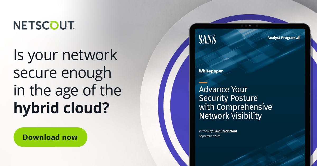 Vulnerabilities in #NetworkSecurity increase as attacks become more and more sophisticated. Download @NETSCOUT's whitepaper for actionable insights on how you can adapt threat detection in the age of the hybrid cloud. @SANSInstitute bit.ly/3kVqtyI