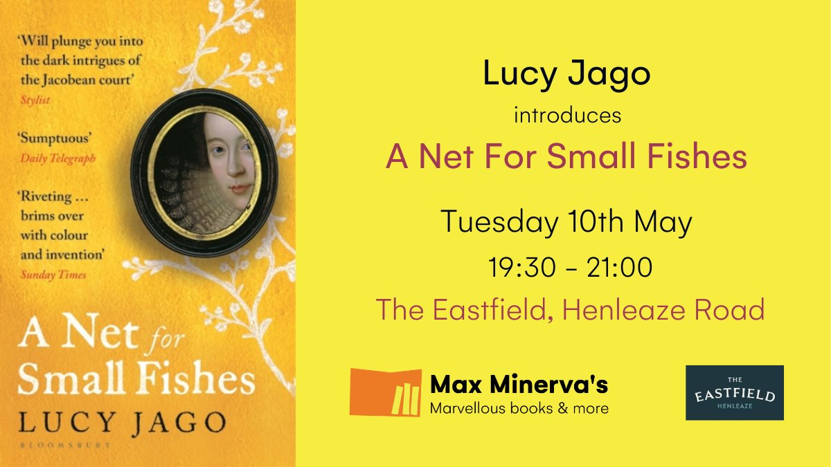 This time tomorrow we'll be about to open the doors to our evening with Lucy Jago, discussing A Net For Small Fishes, her richly detailed novel about the two women who's friendship caused scandal in the court of King James I. Just a few tickets left... maxminervas.co.uk/collections/ev…