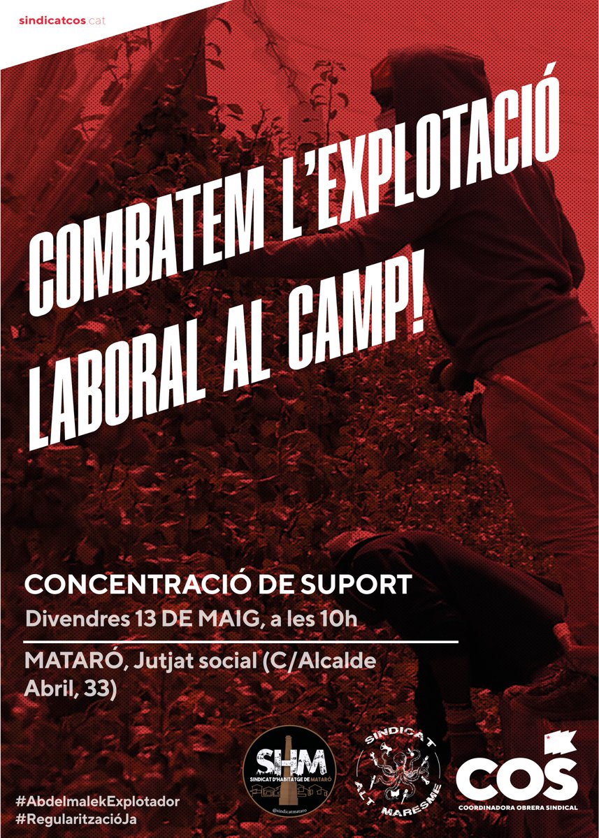 📣COMBATEM L'EXPLOTACIÓ LABORAL AL CAMP!

🔴 Divendres recolzem als dos companys del sindicat, en el judici davant l'#AbdelmalekExplotador.
👉 Us esperem a totes les solidàries a partir de les 10.00h al Jutjat Social de #Mataró (c/Alcalde Abril, 33).