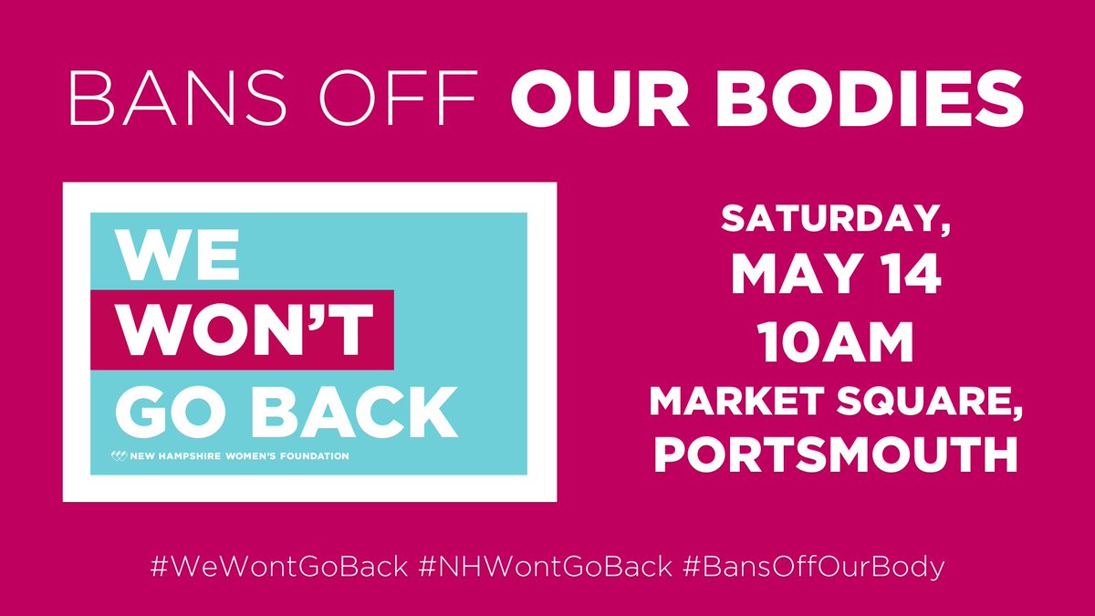 Join us Saturday to say: #BansOffOurBodies #wewontgoback 

Saturday, May 14
10am
Market Square
Portsmouth, NH

secure.everyaction.com/xarxrRM7rU2R6S… #NHWontGoBack