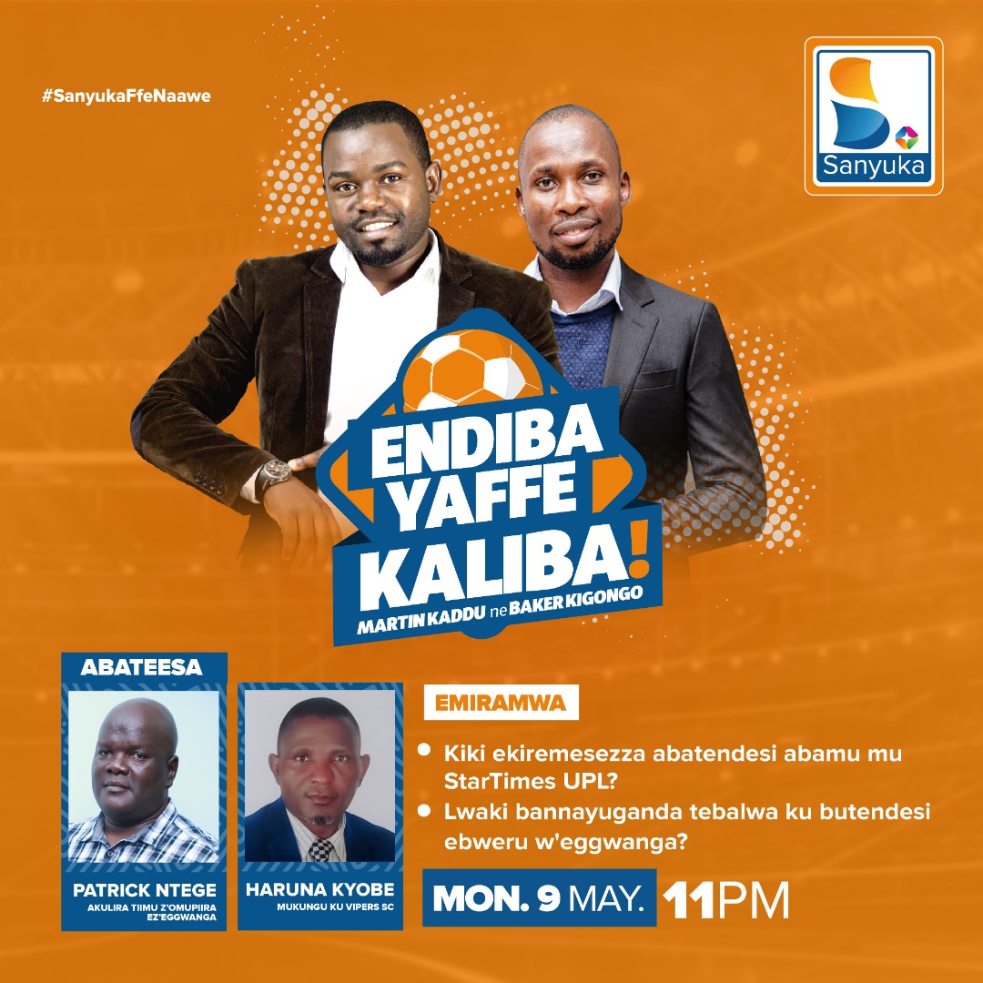 Coming up at 11pm :  #EndibaYaffeKaliba    with
<a href="/bakerkigongo/">Baker Kigongo</a>.

He will be joined by <a href="/KyobeHarunah/">Harunah Kyobe</a> and Patrick Ntege.

OMULAMWA | LWAKI BANNAYUGANDA TEBALWA KU BUTENDESI EBWERU W'EGGWANGA?

#EndibaYaffe | #HomeOfSports