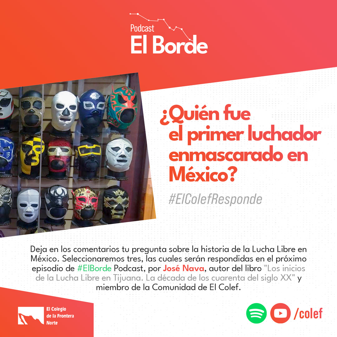 elcolef's tweet photo. #LuchaLibre en México.
Seleccionaremos 3 preguntas que serán respondidas en el próximo episodio de #ElBorde #Podcast, por José Nava, autor del libro "Los inicios de la Lucha Libre en Tijuana. La década de los cuarenta del siglo XX" y miembro de la Comunidad de El Colef. https://t.co/sr7JEmUzl0