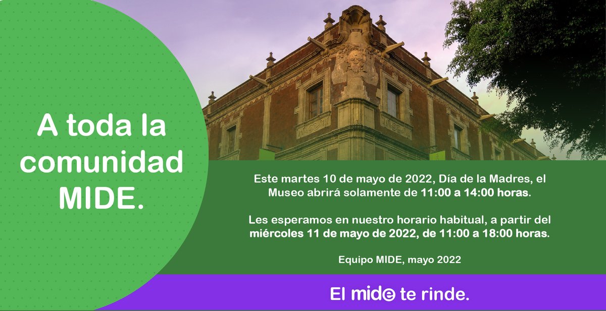 MuseoMIDE's tweet photo. Querida comunidad MIDE

Este martes 10 de mayo de 2022, Día de la Madres, el Museo abrirá solamente de 11:00 a 14:00 horas.
 
Les esperamos en nuestro horario normal, a partir del miércoles 11 de mayo 2022.

Planea tu visita: https://t.co/GdSxukR9Xg

#VenAlMIDE #ElMIDEteRinde https://t.co/sTObl2tCIV