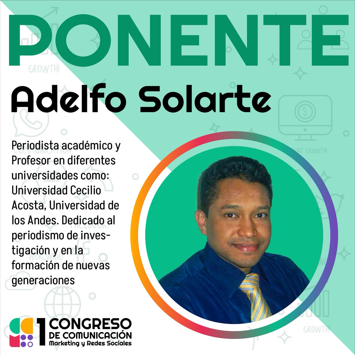 congresorrss22's tweet photo. #May08 Adelfo Solarte, Periodista Zuliano, que se radicó en Mérida y se ha convertido en una referencia de la comunicación local, él 
tambien nos acompañará en el Congreso de Comunicación, Marketing y Redes Sociales.
No te pierdas esta oportunidad! https://t.co/HRr1aSuWjl
