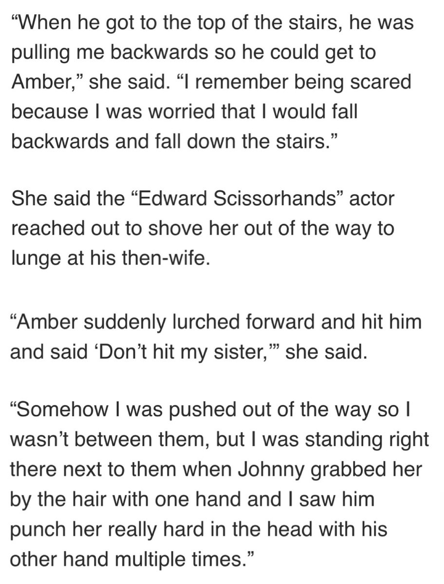 Heard’s sister, Whitney, confirms the March 23, 2015 altercation in her testimony, declaring she witnessed Depp grabbing Amber by the hair with one hand and punching her in the head with his other hand. Depp denies this.