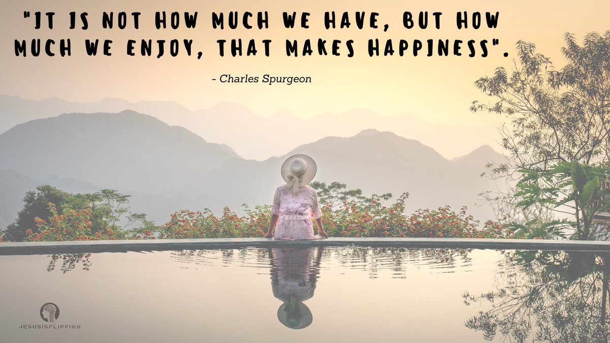 flipped_quotes's tweet photo. "It is not how much we have, but how much we enjoy, that makes happiness".
- Charles Spurgeon https://t.co/QOeHOBjsOK