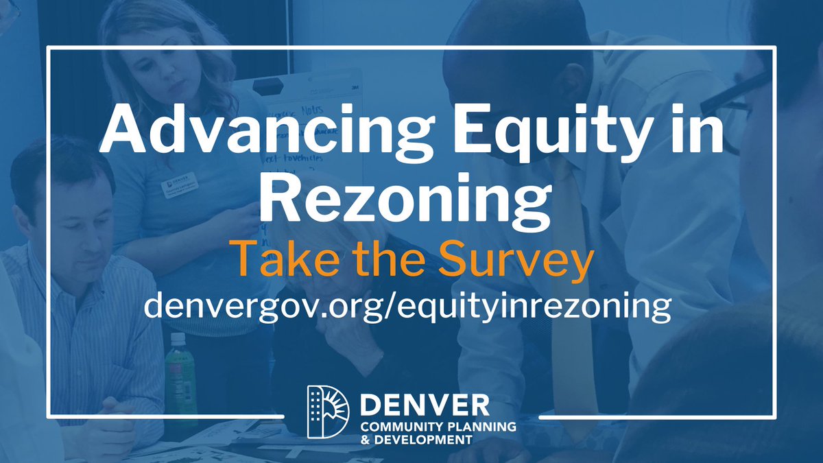 DenverCPD's tweet photo. The Advancing Equity in Rezoning project has heard from many community members about how to improve the rezoning process – have you made your voice heard? Take the survey! Your feedback will help guide the project. https://t.co/1BPtJRu22O https://t.co/SrHw2MnKVa