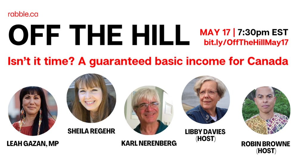 rabbleca's tweet photo. This month, co-hosts @robinbrowne and @LibbyDavies talk Guaranteed Livable Basic Income. Here to join us for that conversation are MP @LeahGazan, Sheila Regehr, and @KarlNerenberg. Additional guests to be announced. Register for this free event today:  https://t.co/0IQqFMVcpg https://t.co/ULa2xoshoh