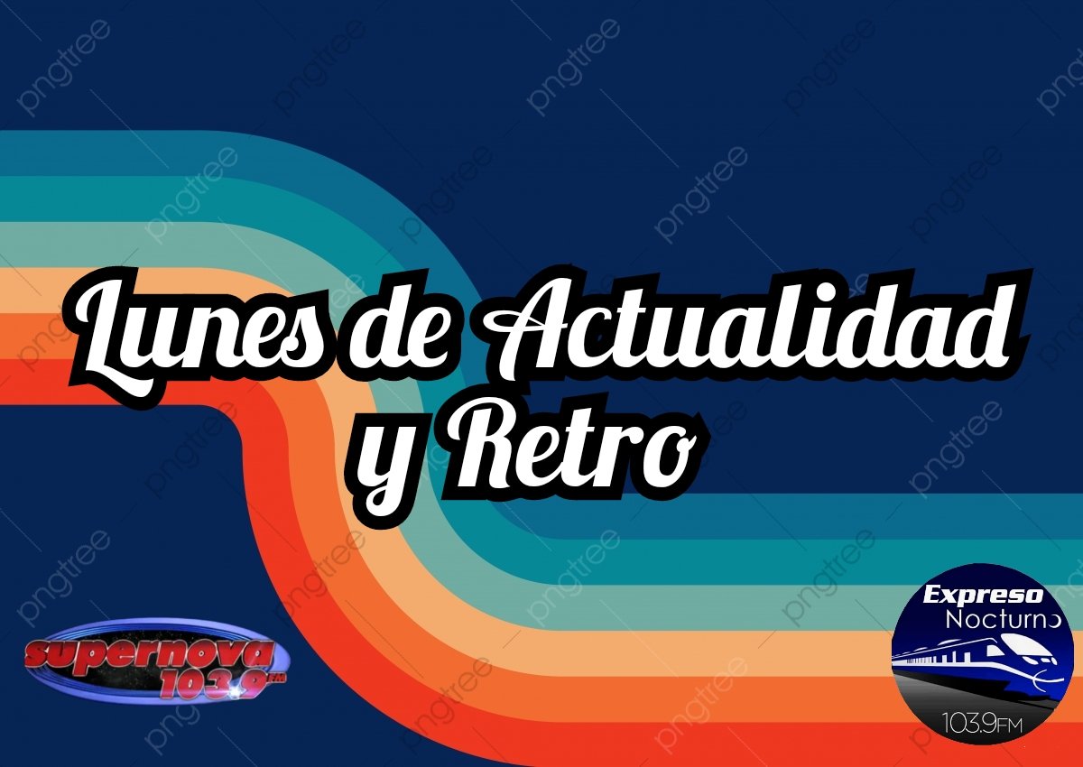 Hoy disfrutaremos los mejores temas musicales del presente, así como los grandes recuerdos de siempre, en el Lunes de Actualidad y Retro de tu Expreso Nocturno.

Por #Supernova1039fm
<a href="/supernova1039fm/">Supernova 103.9 FM</a>