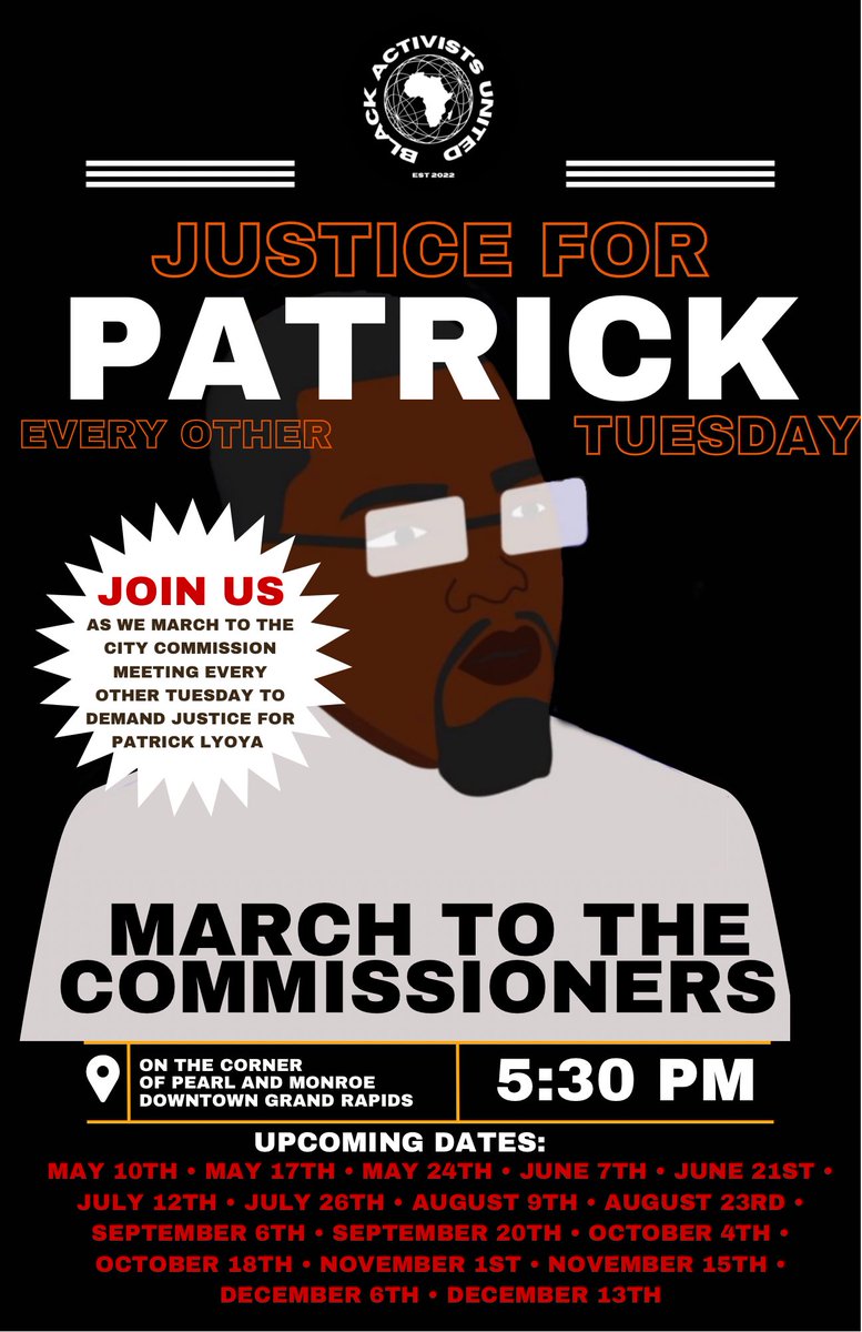 AFTPGR's tweet photo. Join us tomorrow at 5:30 on the corner of Pearl and Monroe as we will be marching to the city commission meeting to continue to demand justice for Patrick Lyoya. At the bottom of the flyer you will also see the dates for all of the upcoming meetings for the rest of the year. https://t.co/4OO246EVfK