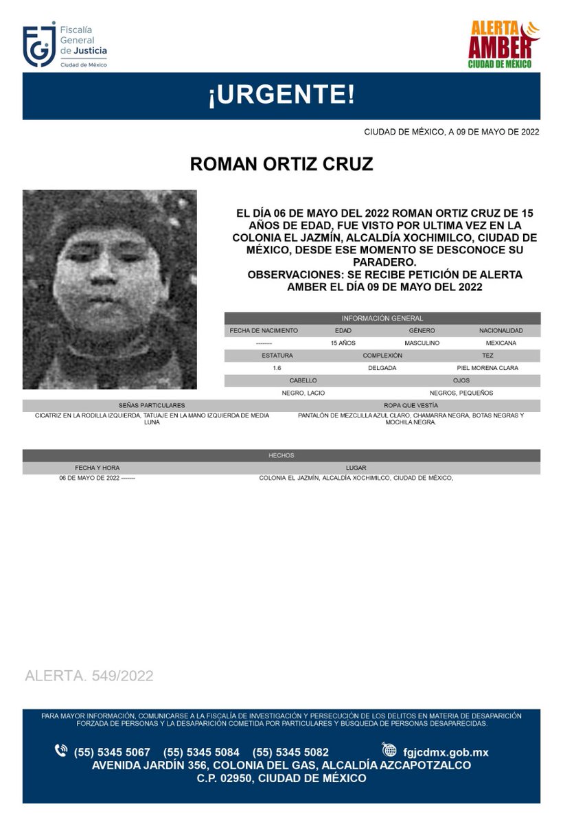 FiscaliaCDMX's tweet photo. Se activa #AlertaAmber para localizar a un menor de 15 años de edad, de nombre Román Ortiz Cruz, quien fue visto por última vez el día 06 de mayo de 2022 en la colonia El Jazmín, alcaldía Xochimilco https://t.co/cGRi124S8T