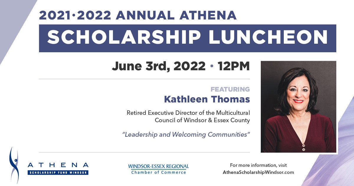 Get your tickets now for the ATHENA Scholarship Fund Luncheon and let’s celebrate the talent Windsor- Essex has to offer. This year we are excited to welcome keynote speaker, Kathleen Thomas, Retired ED, <a href="/MultiCulturalCl/">THE MCC</a>. More info: windsoressexchamber.org/athena/