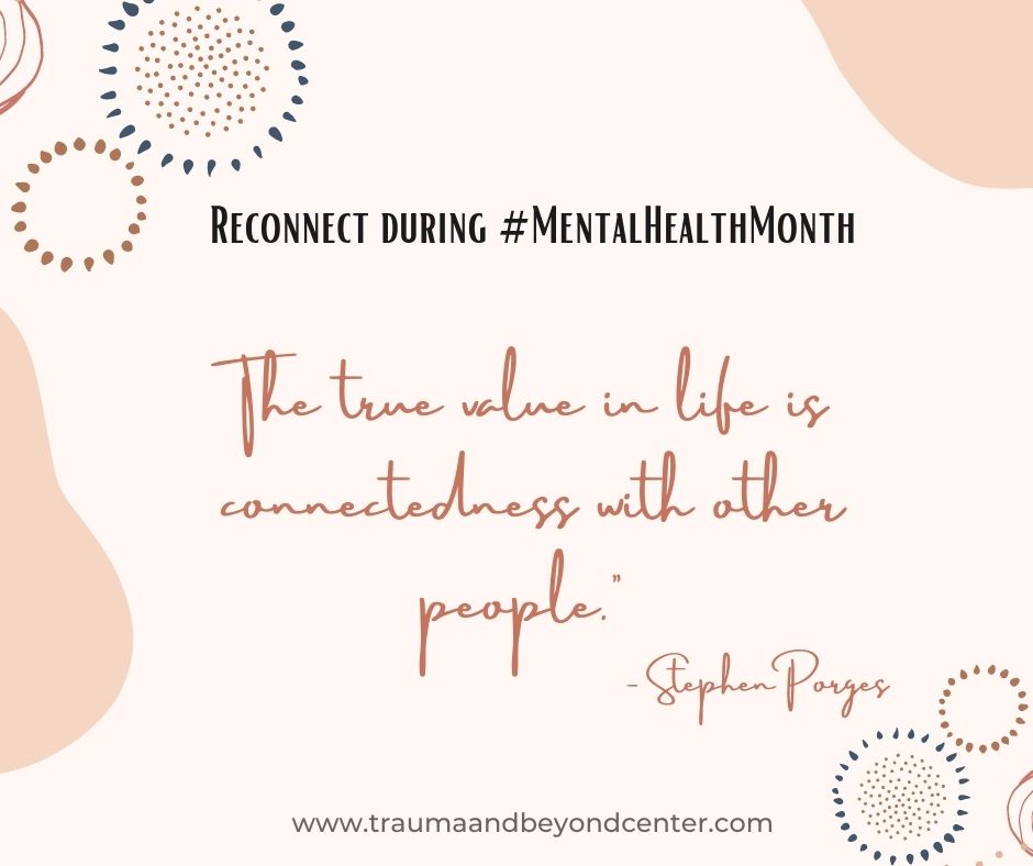 TraumaBeyond's tweet photo. Connection is key! #StephenPorges #MentalHealthMonth #PTSDTreatment #TraumaRecovery https://t.co/umDjbLWhjO