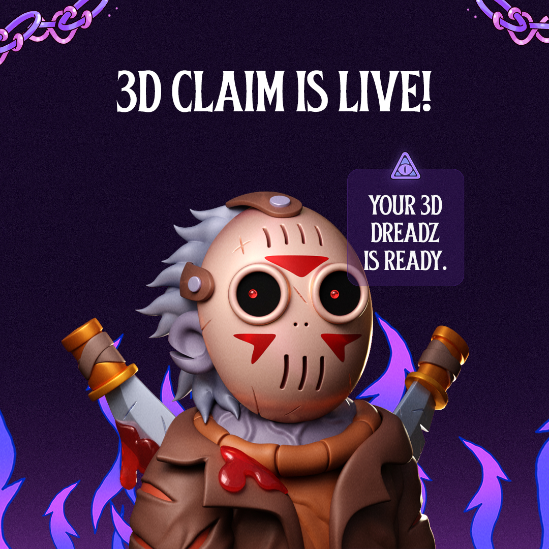 3D Claim is live 🩸

150 $Dread a piece!

See you in the new dimension 😈